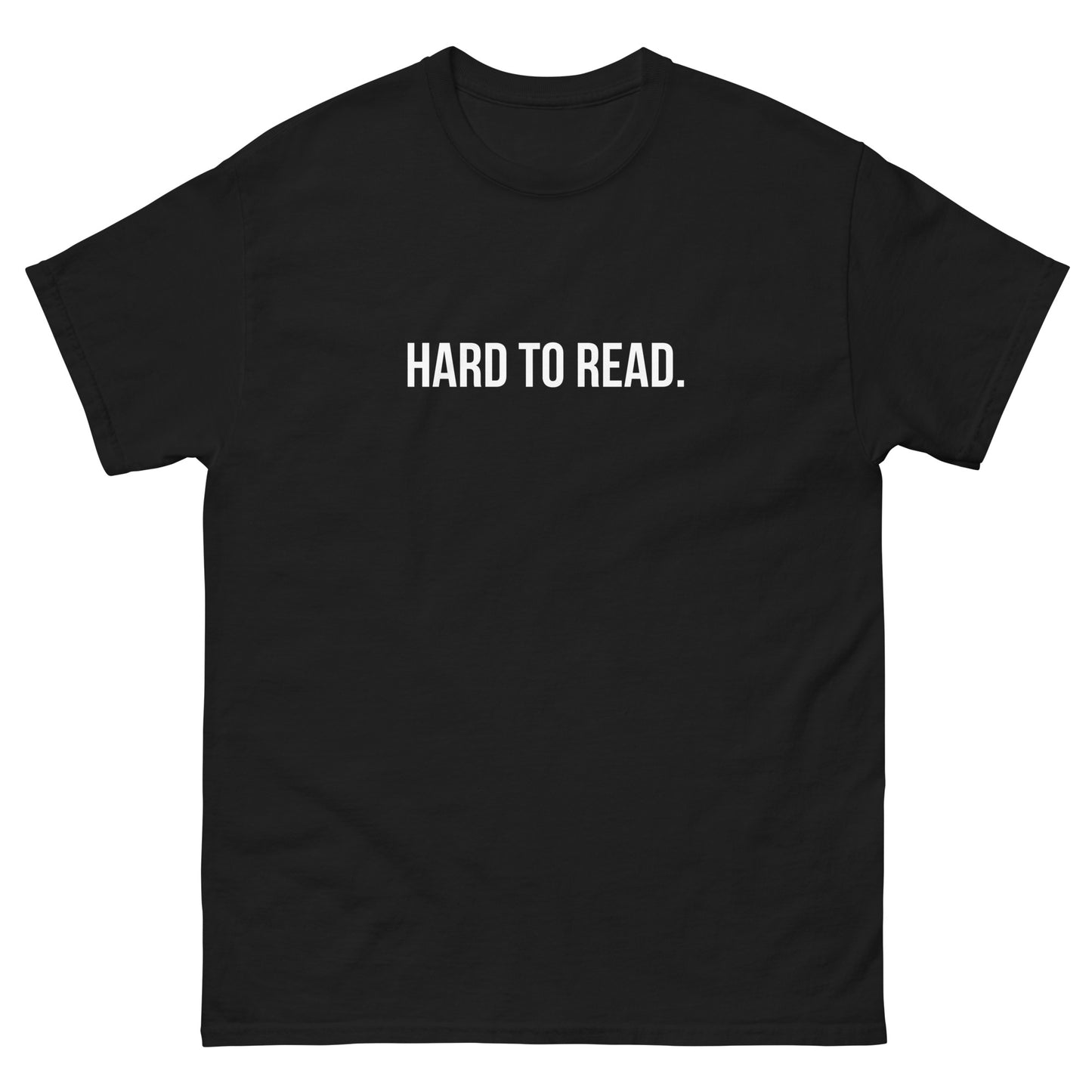 HARD TO READ TEE