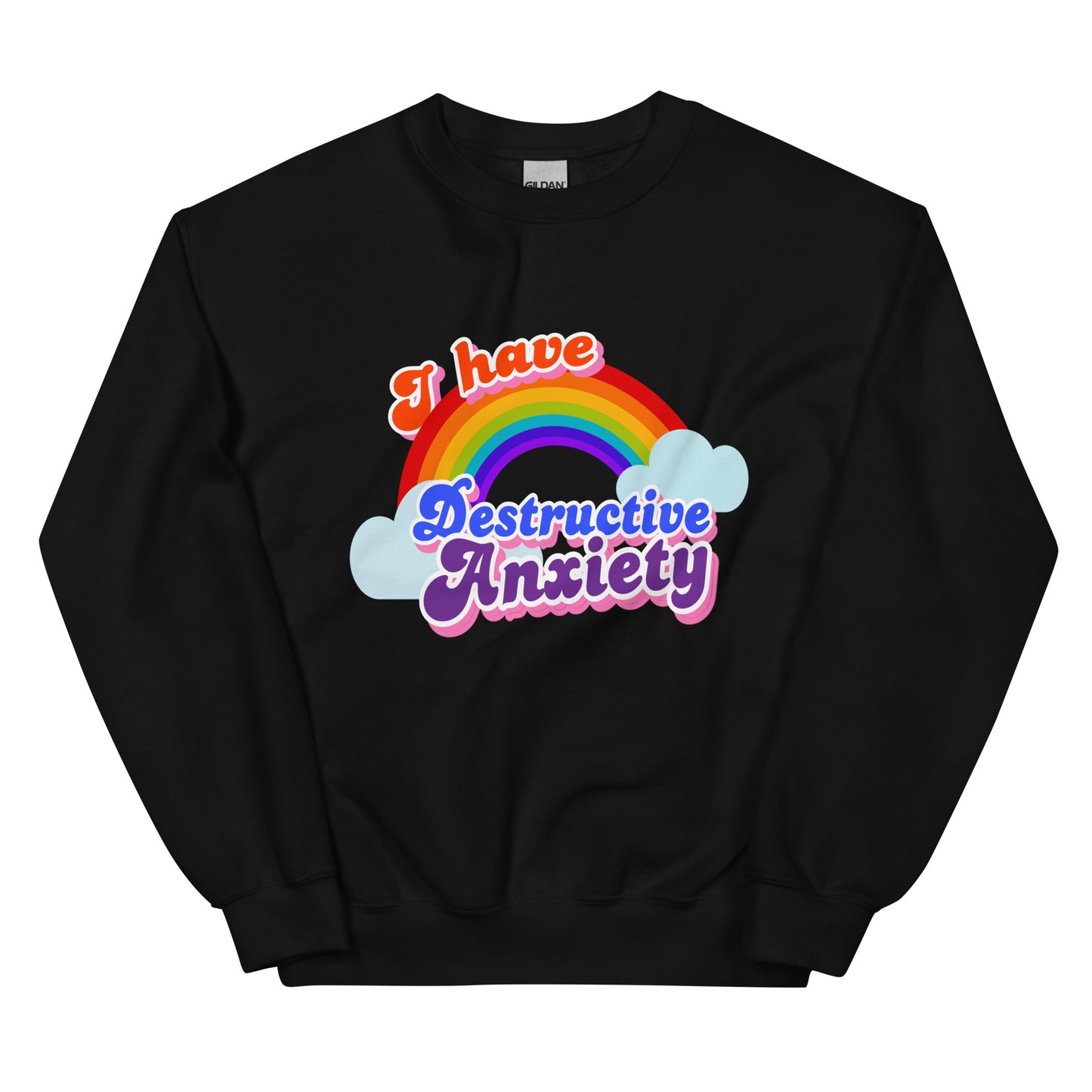 DESTRUCTIVE ANXIETY SWEATSHIRT