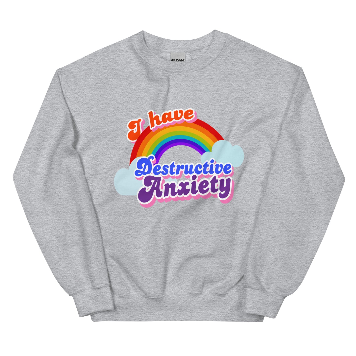 DESTRUCTIVE ANXIETY SWEATSHIRT