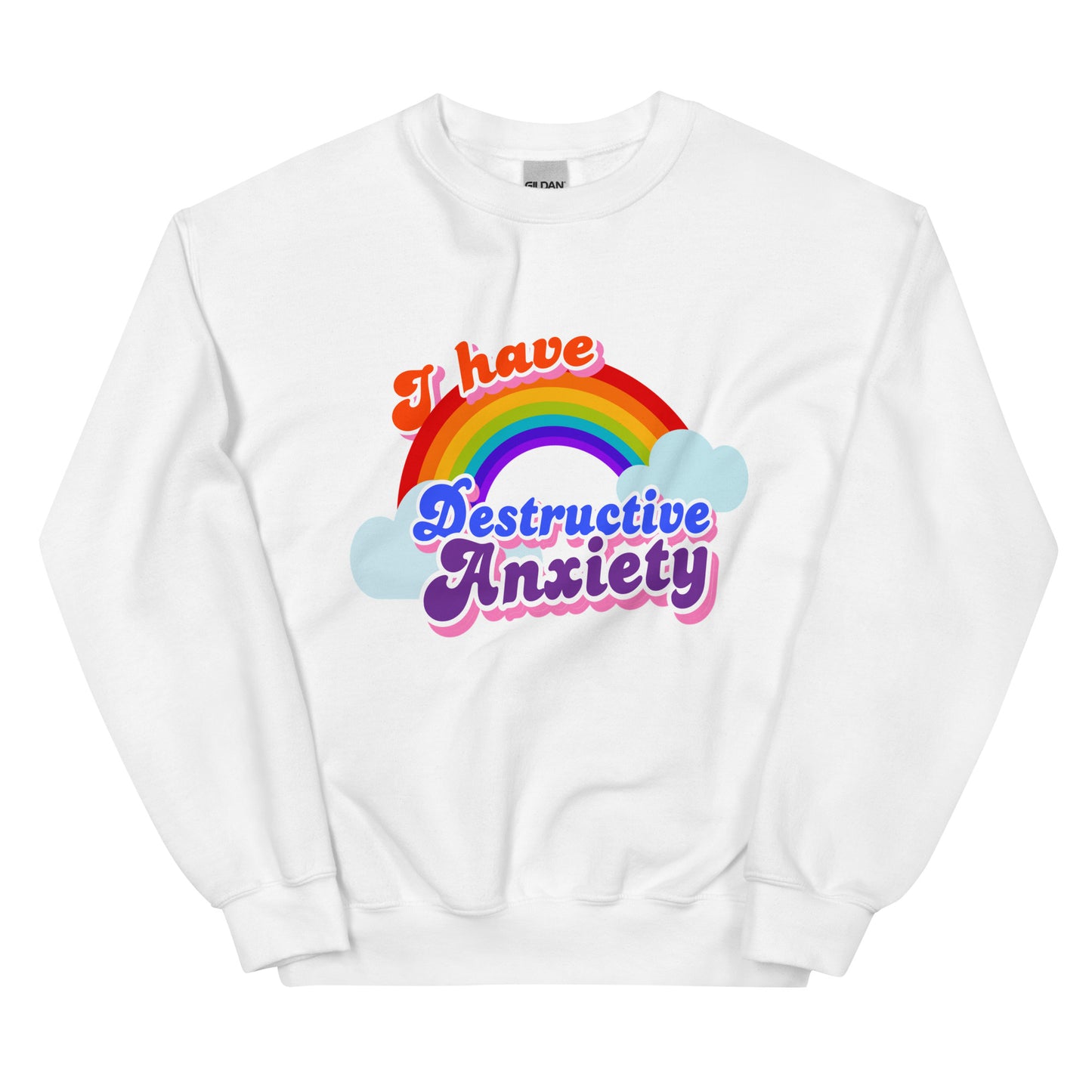 DESTRUCTIVE ANXIETY SWEATSHIRT