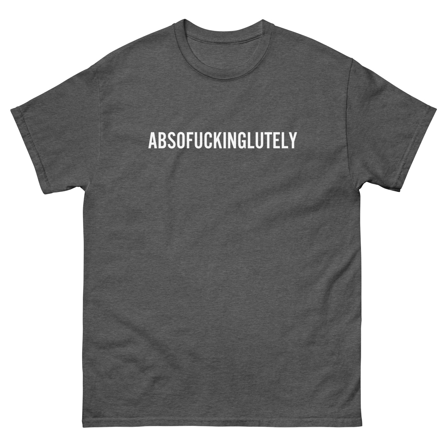 ABSOFUCKINGLUTELY TEE