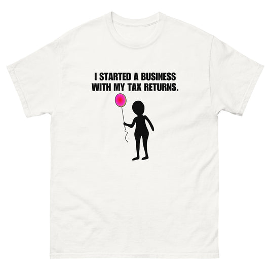 I STARTED A BUSINESS TEE