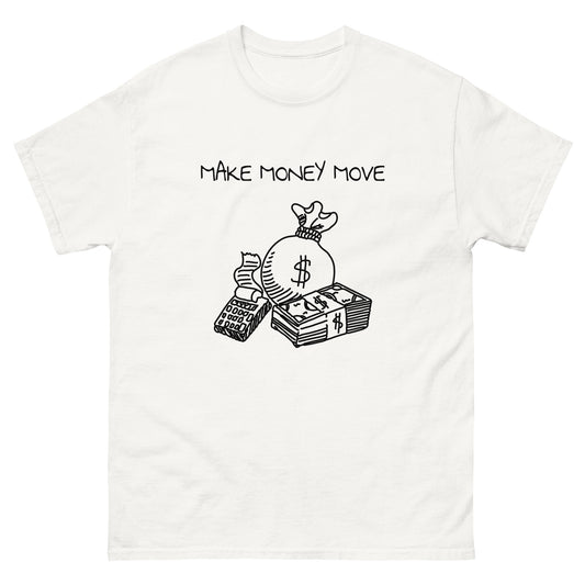 MAKE MONEY MOVE TEE