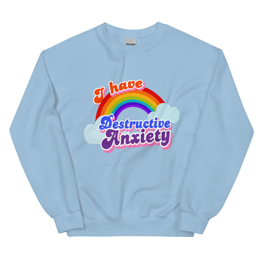 DESTRUCTIVE ANXIETY SWEATSHIRT