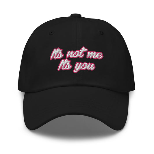 IT'S NOT ME CAP