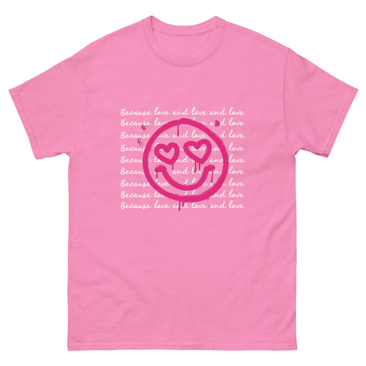 BECAUSE LOVE TEE