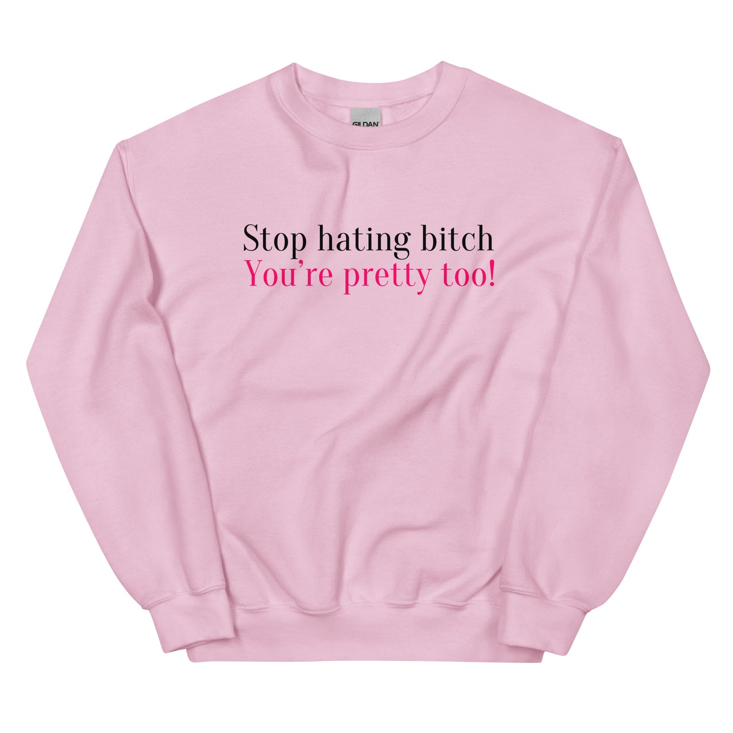 STOP HATING SWEATSHIRT