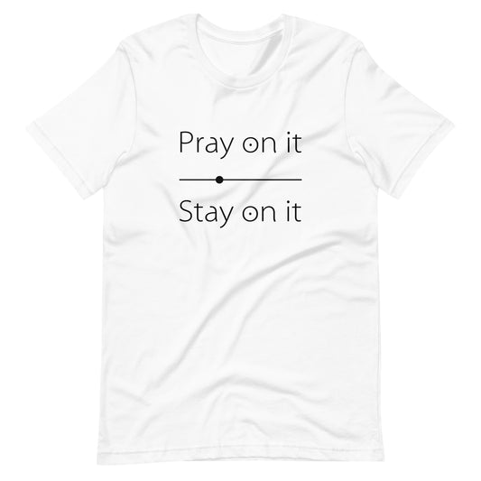 PRAY ON IT TEE